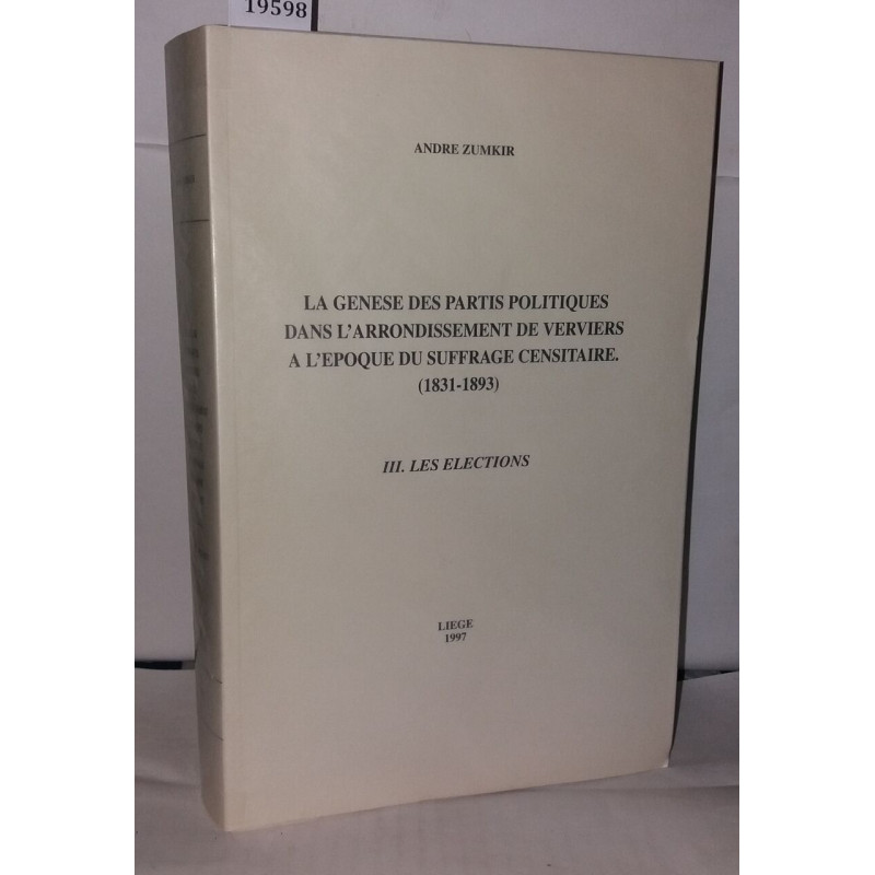 La genese des partis politiques dans l'arrondissement de Verviers...