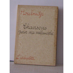 Chansons pour ma mélancolie