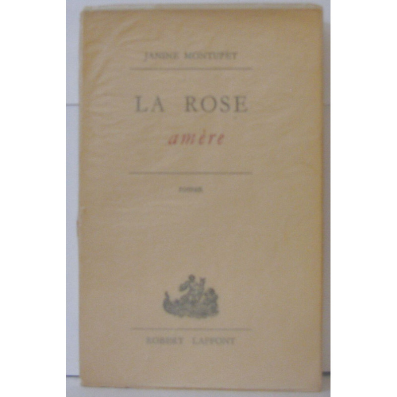 La rose amère