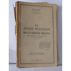 Le justice musulmane dans la législation algérienne après les...