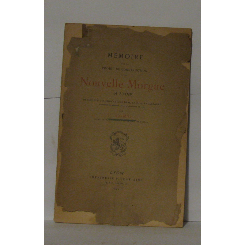 Mémoire sur le projet de construction d'une nouvelle morgue a Lyon