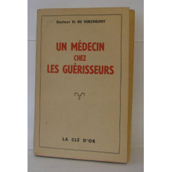 Un médecin chez les guérisseurs