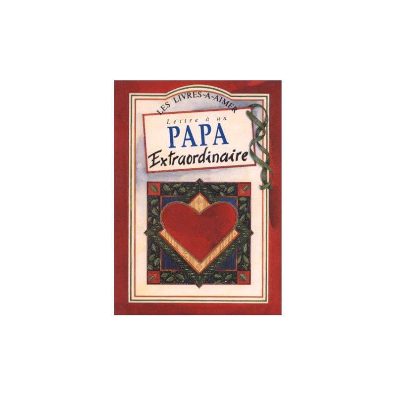 Lettre à un papa extraordinaire