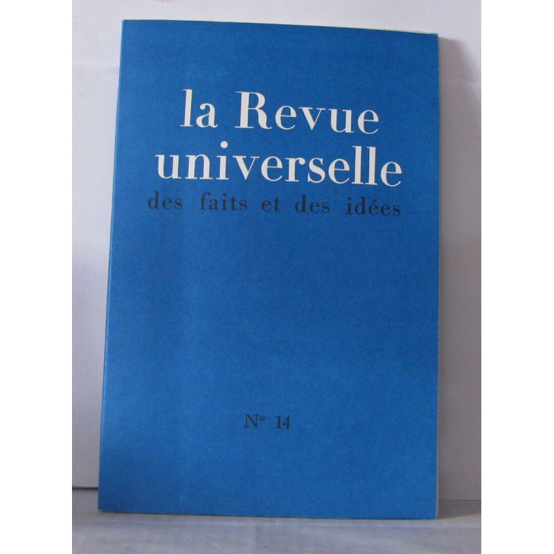 La revue universelle des faits et des idées N°14