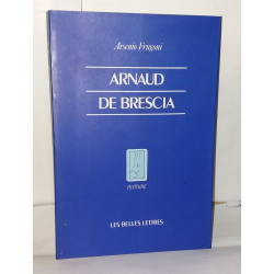 Arnaud de Brescia dans les sources du XIIe siècle