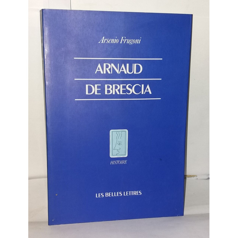 Arnaud de Brescia dans les sources du XIIe siècle