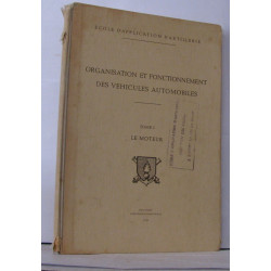 Organisation et fonctionnement des véhicules automobiles Tome 1 ,...