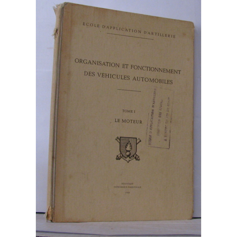 Organisation et fonctionnement des véhicules automobiles Tome 1 ,...