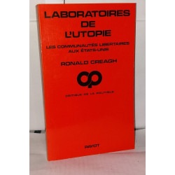Laboratoires de l'utopie les communautés libertaires aux États-Unis