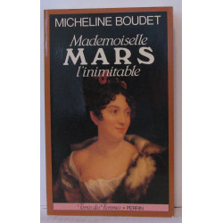 Mademoiselle mars : l'inimitable
