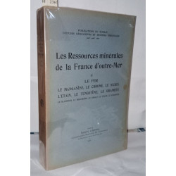 Les ressources minérales de la France d'outre-mer II Le Fer le...