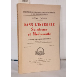 Dans l'invisible spiritisme et médiumnité