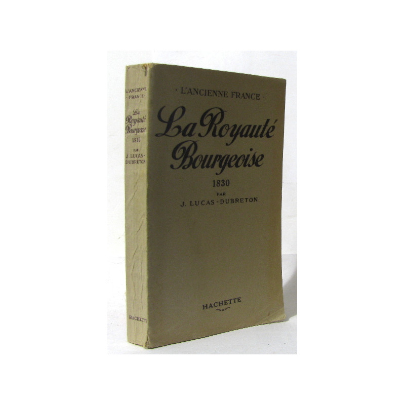 La royauté bourgeoise 1830