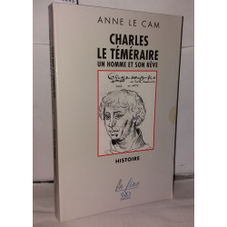Charles le Téméraire: Un homme et son rêve