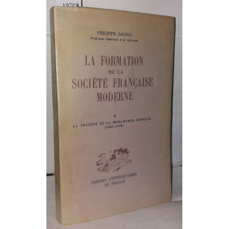 La formation de la societe française moderne. I , La société et la...