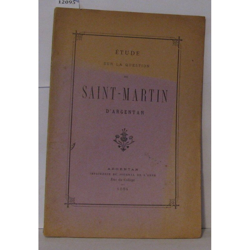 Étude sur la question de Saint-Martin d'Argentan