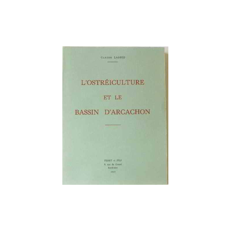 L'ostréiculture et le bassin d'arcachon