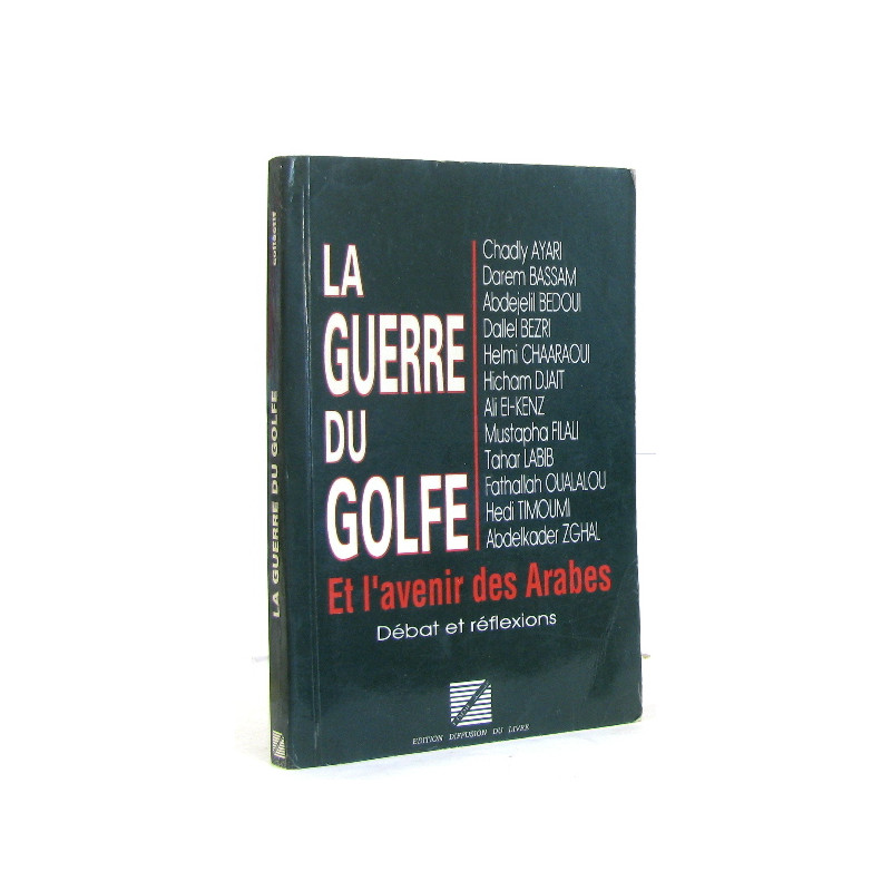 La Guerre du golfe et l'avenir des arabes