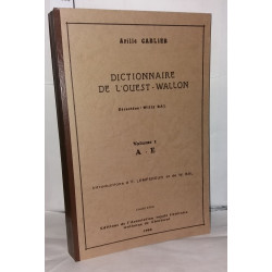 Dictionnaire de l'ouest-Wallon Volume 1 A- E