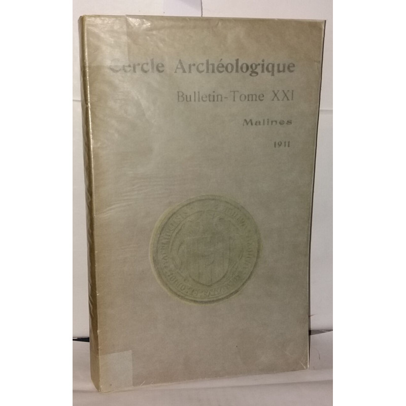 Cercle Archéologique. Bulletin Tome XXI