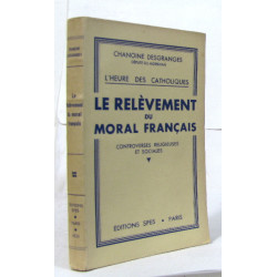 L'heure des catholiques - le relèvement du moral français...