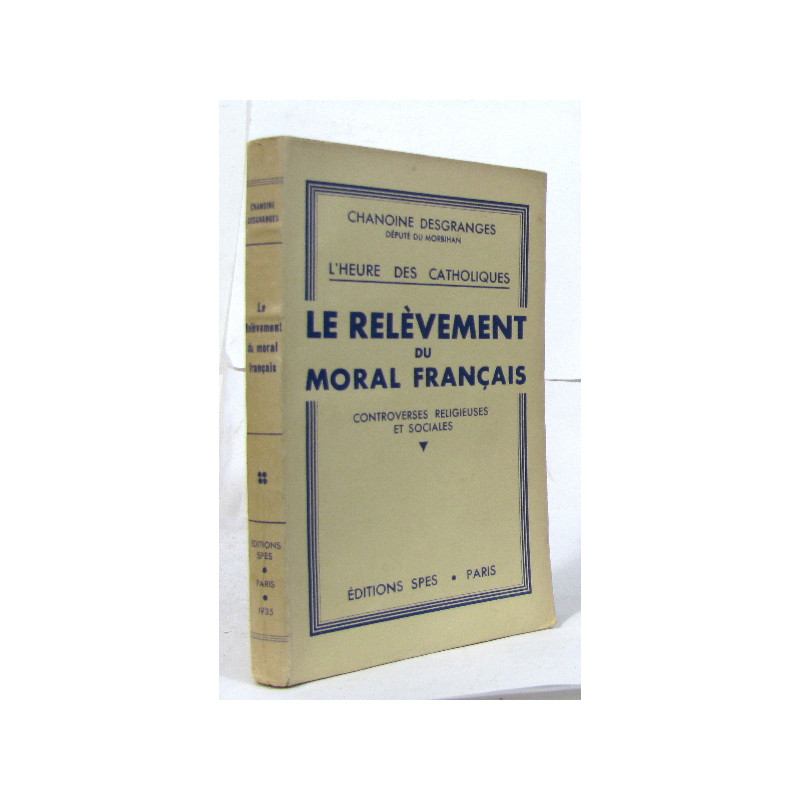 L'heure des catholiques - le relèvement du moral français...