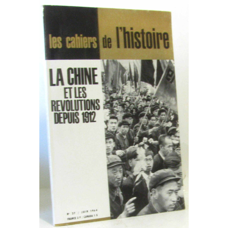 Les cahiers de l'histoire n° 37 - la chine et les revolutions...
