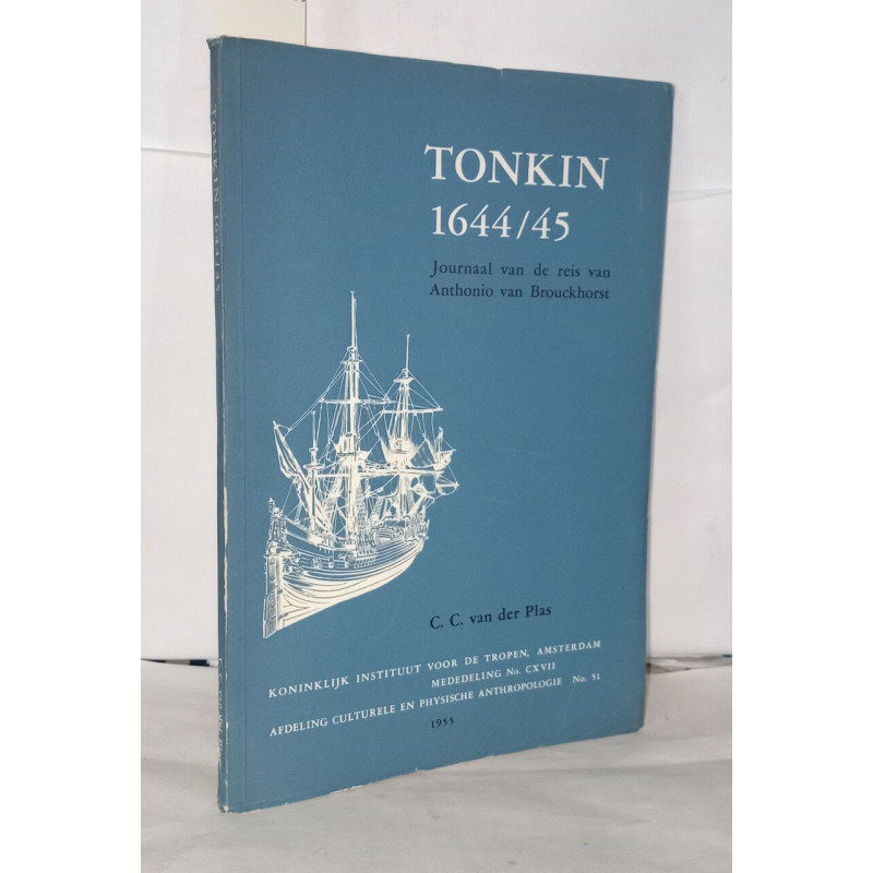 Tonkin 1644/45 Journal Van De Reis Van Anthonio Van Broukhorst