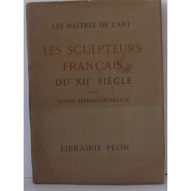 Les sculpteurs français du XIIe siècle