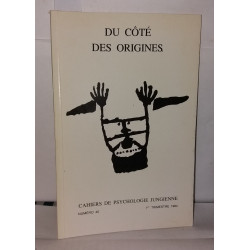 Cahiers de psychologie jungienne numéro 40 , Du côté des origines