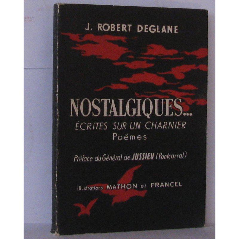 Nostalgiques ... écrites sur un Charnier poëmes