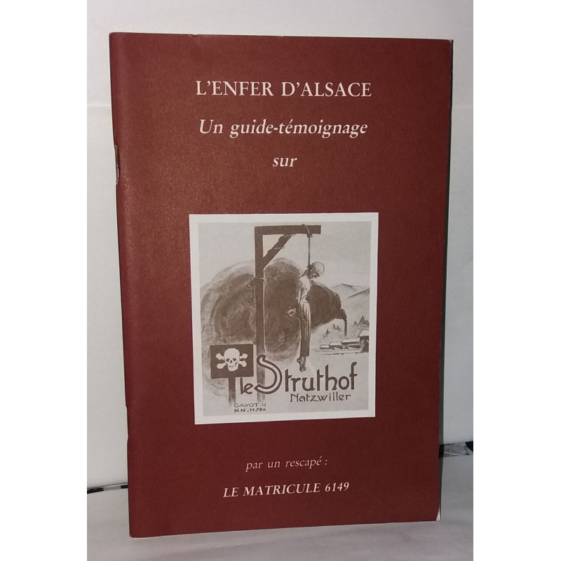 L'enfer d'Alsace un guide témoignage sur , Le strothof Natzwiller...