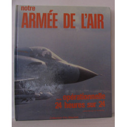 Notre armée de l'air opérationelle 24 heures sur 24