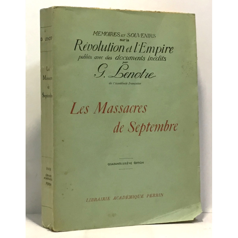 Les massacres de Septembre - mémoires et souvenirs sur la...