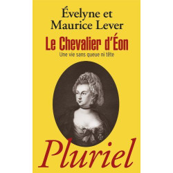 Le Chevalier d'Eon: "Une vie sans queue ni tête"