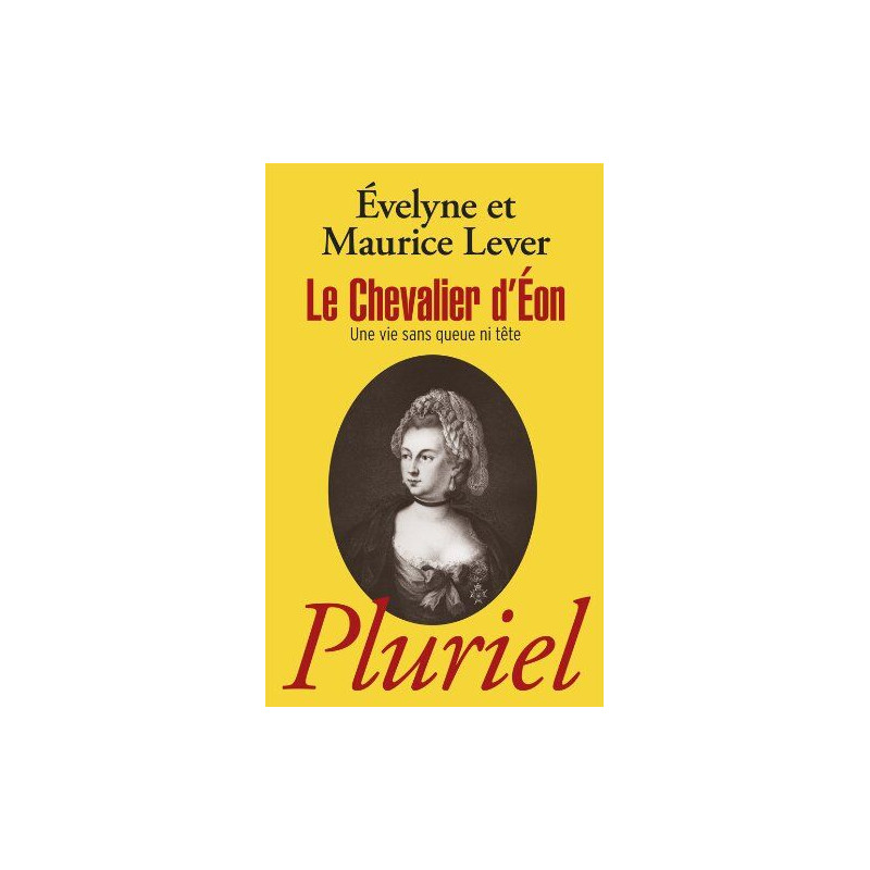 Le Chevalier d'Eon: "Une vie sans queue ni tête"