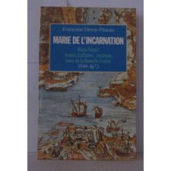 Marie de l'Incarnation : Marie Guyart femme d'affaires mystique...