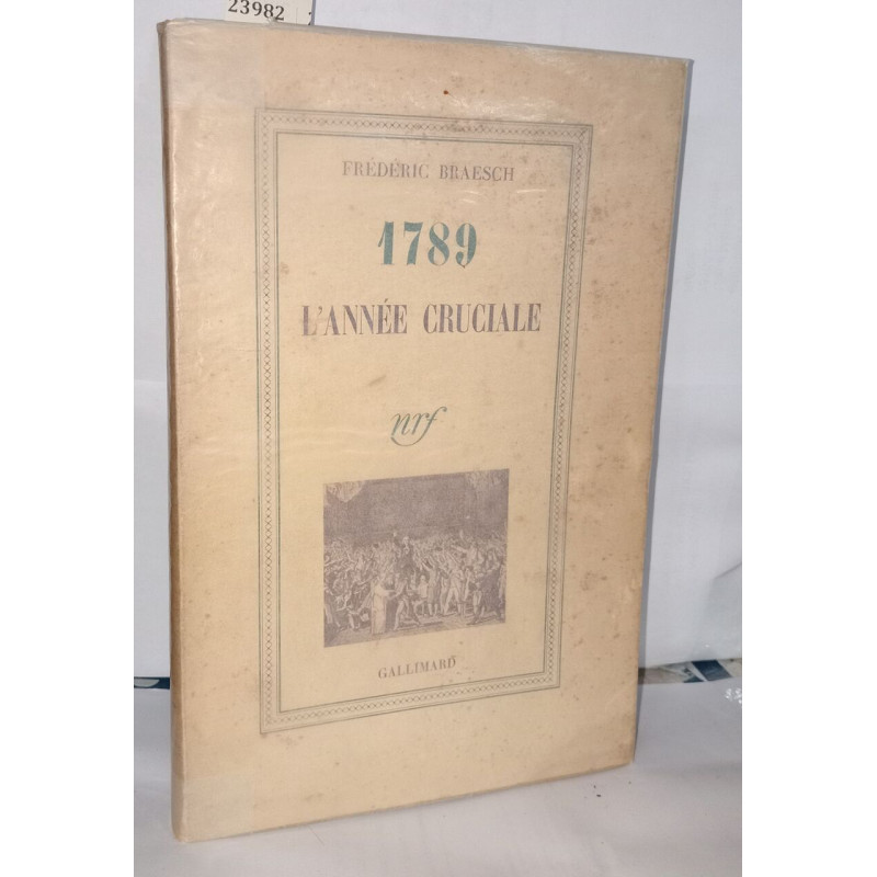 1789 L'année Cruciale
