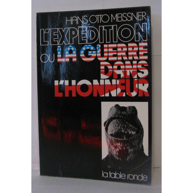 L'expédition ou la guerre dans l'honneur