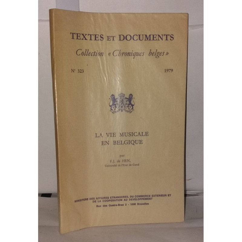La vie musicale en Belgique - Texte et documents Collection...