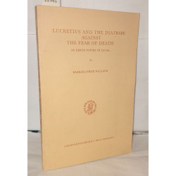 Lucretius and the Diatribe Against the Fear of Death: de Rerum...