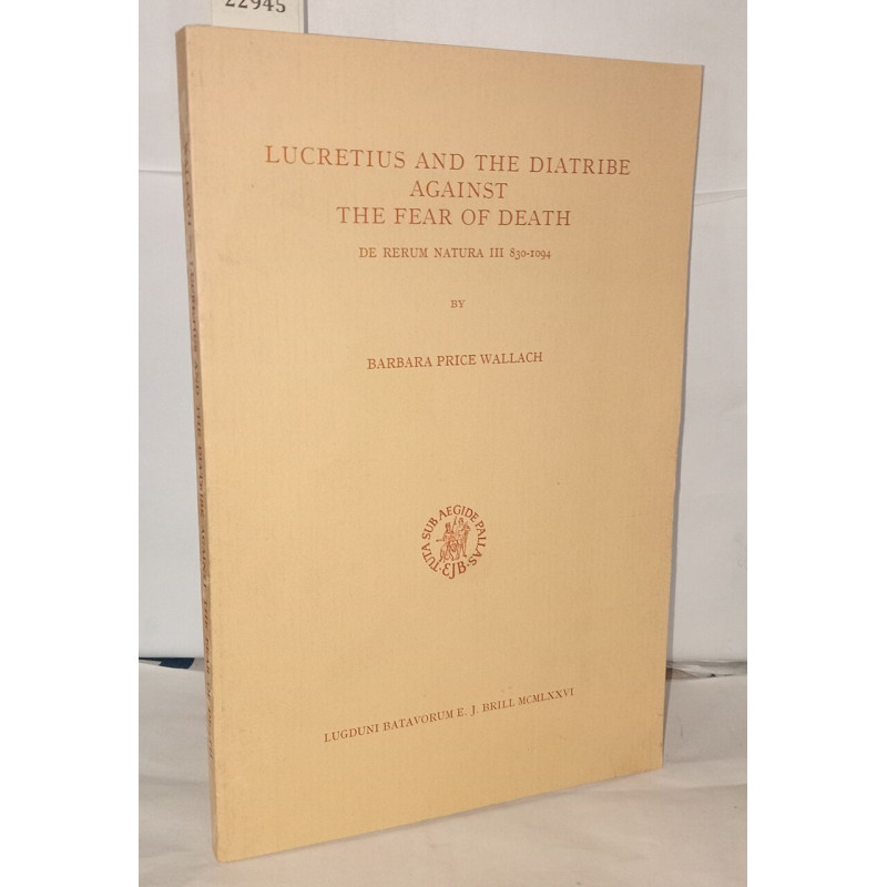 Lucretius and the Diatribe Against the Fear of Death: de Rerum...