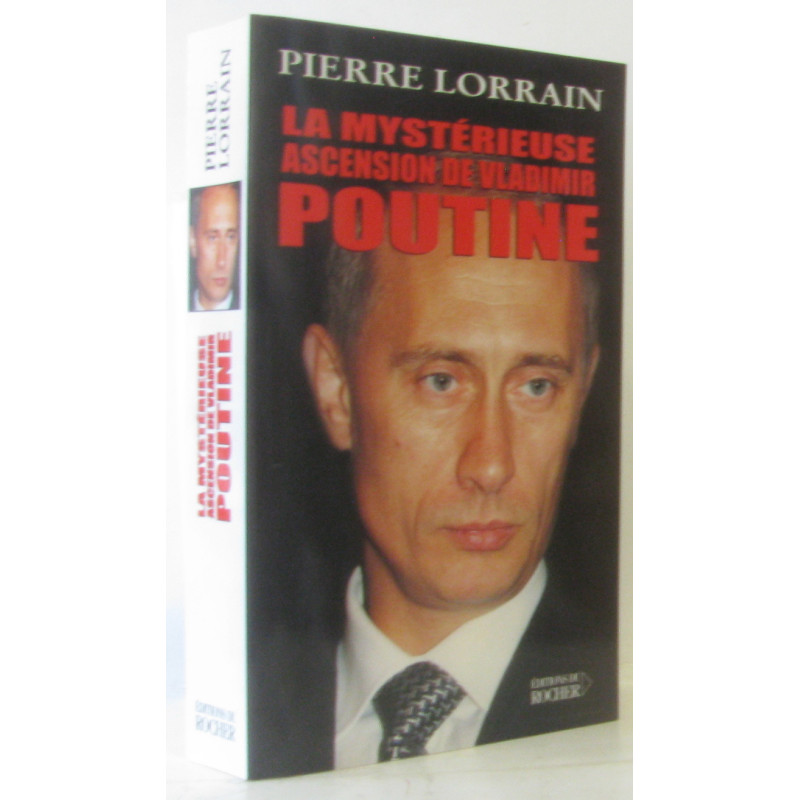 La Mystérieuse Ascension de Vladimir Poutine