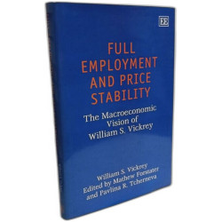 Full Employment and Price Stability: The Macroeconomic Vision of...