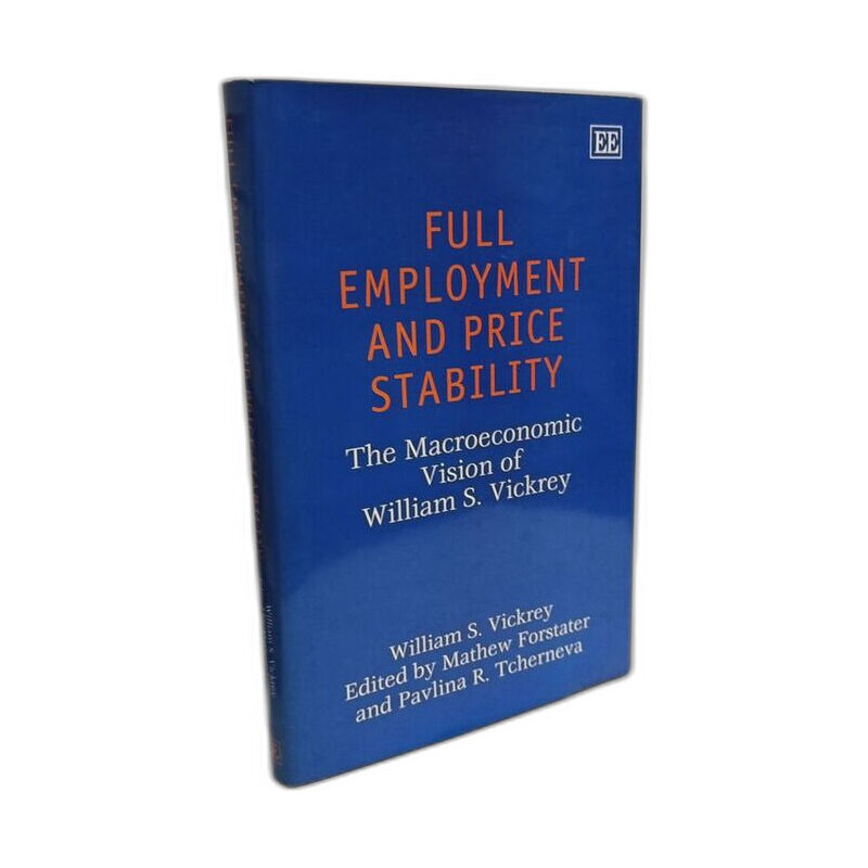 Full Employment and Price Stability: The Macroeconomic Vision of...