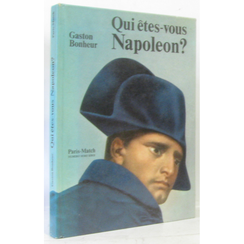 Qui êtes-vous Napoléon