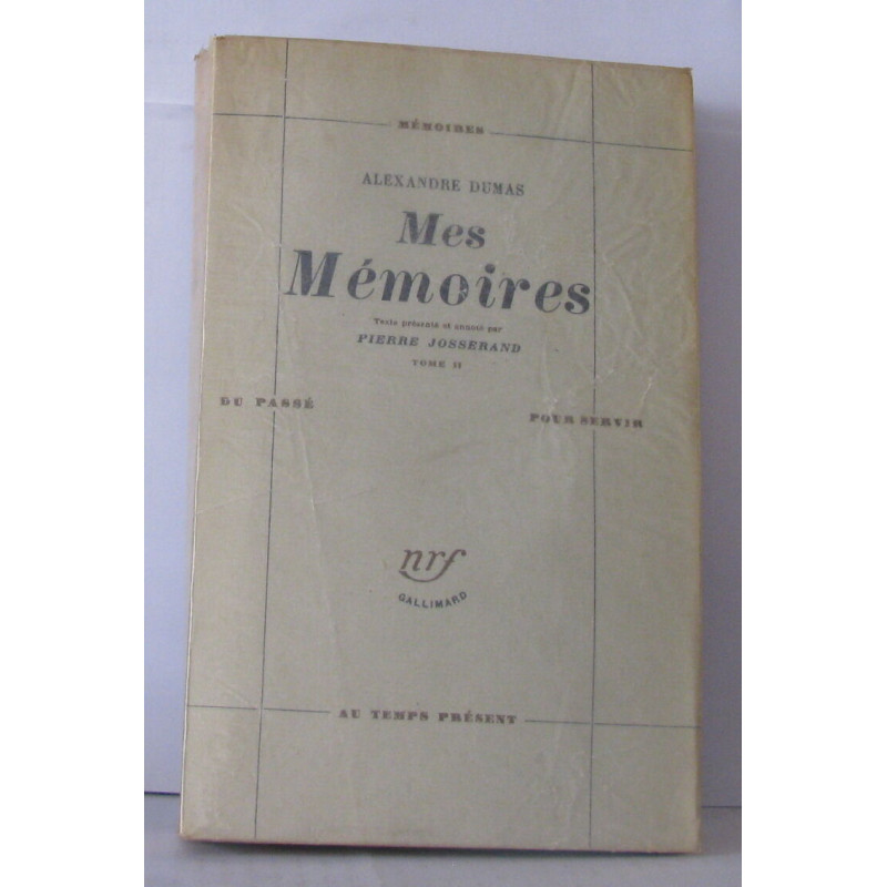 Mes mémoires (Tome2) Présenté et Annoté par Pierre Josserand