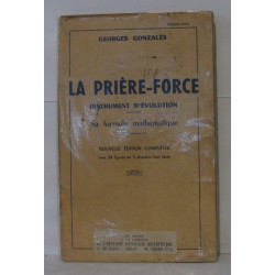 La prière-force instrument d'évolution - sa formule mathématique...