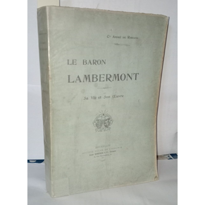 Le Baron Lambermont Sa vie et Son oeuvre