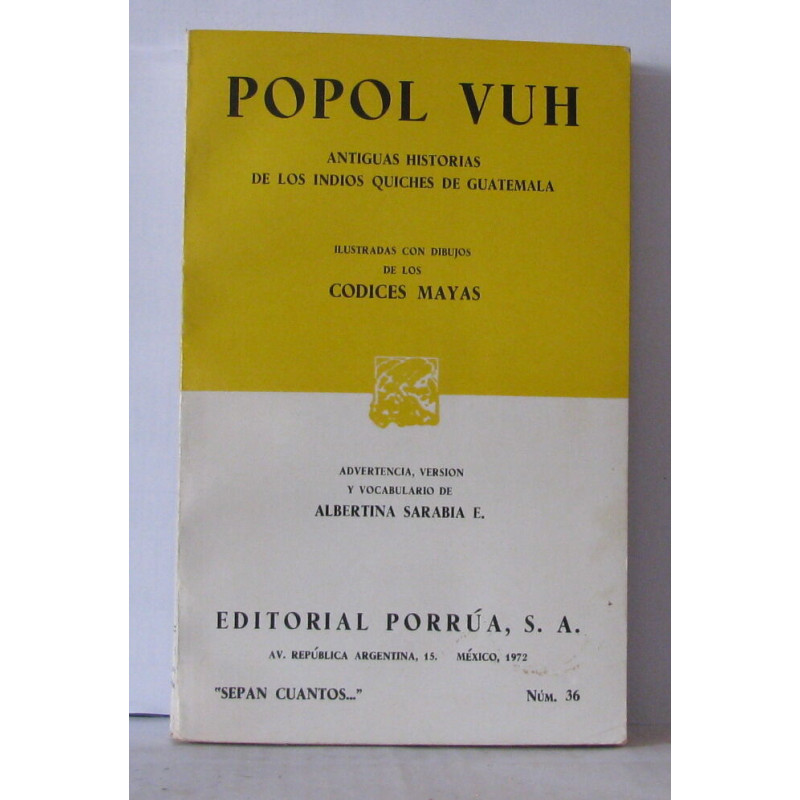 Popol Vuh Antiguas historias de los indios Quiches de Guatemala....